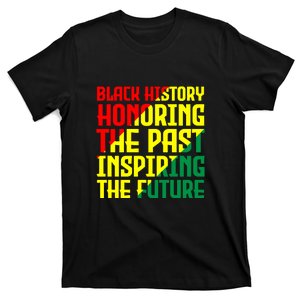 Black History Honoring The Past Inspiring The Future African Gift T-Shirt