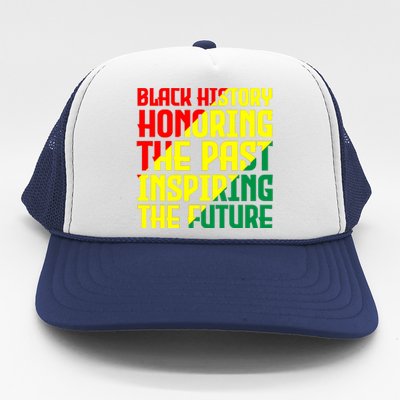 Black History Honoring The Past Inspiring The Future African Gift Trucker Hat