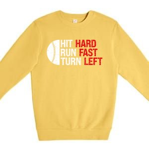 Baseball Hit Hard Run Fast Turn Left Funny Sport Baseball Premium Crewneck Sweatshirt