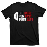 Baseball Hit Hard Run Fast Turn Left Funny Sport Baseball T-Shirt