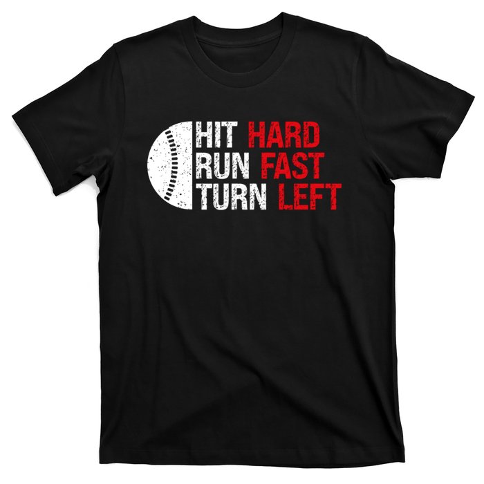 Baseball Hit Hard Run Fast Turn Left Funny Sport Baseball T-Shirt