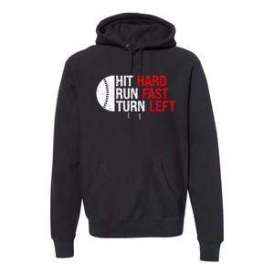 Baseball Hit Hard Run Fast Turn Left Funny Sport Baseball Premium Hoodie