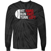 Baseball Hit Hard Run Fast Turn Left Funny Sport Baseball Tie-Dye Long Sleeve Shirt