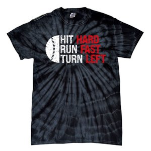 Baseball Hit Hard Run Fast Turn Left Funny Sport Baseball Tie-Dye T-Shirt