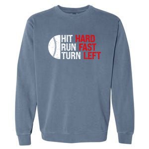 Baseball Hit Hard Run Fast Turn Left Funny Sport Baseball Garment-Dyed Sweatshirt