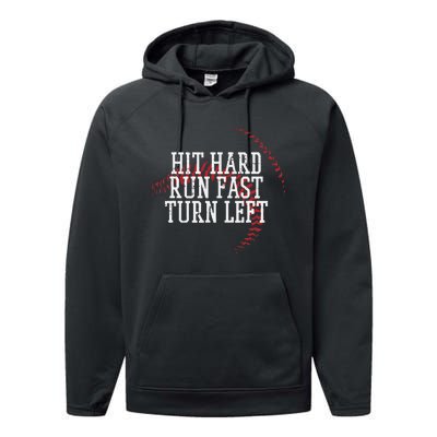 Baseball Hit Hard Run Fast Turn Left Performance Fleece Hoodie