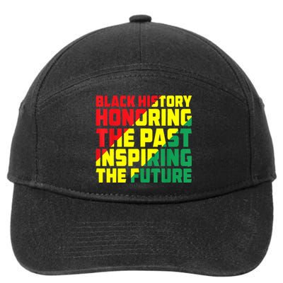 Black History Honoring The Past Inspiring The Future 7-Panel Snapback Hat