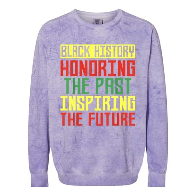 Black History Honoring The Past Inspiring The Future Colorblast Crewneck Sweatshirt