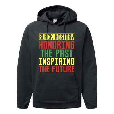 Black History Honoring The Past Inspiring The Future Performance Fleece Hoodie