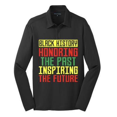 Black History Honoring The Past Inspiring The Future Silk Touch Performance Long Sleeve Polo