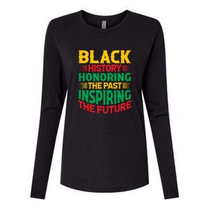 Black History Honoring The Past Inspiring The Future Black History Month Gift Womens Cotton Relaxed Long Sleeve T-Shirt