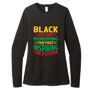 Black History Honoring The Past Inspiring The Future Black History Month Gift Womens CVC Long Sleeve Shirt