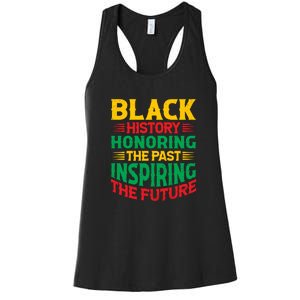 Black History Honoring The Past Inspiring The Future Black History Month Gift Women's Racerback Tank