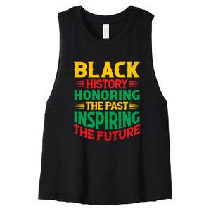 Black History Honoring The Past Inspiring The Future Black History Month Gift Women's Racerback Cropped Tank