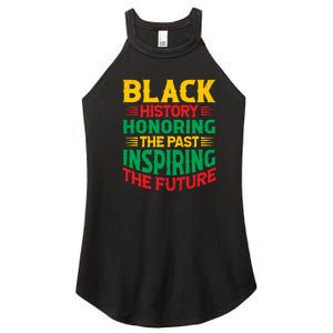 Black History Honoring The Past Inspiring The Future Black History Month Gift Women's Perfect Tri Rocker Tank