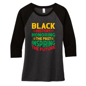 Black History Honoring The Past Inspiring The Future Black History Month Gift Women's Tri-Blend 3/4-Sleeve Raglan Shirt