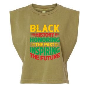 Black History Honoring The Past Inspiring The Future Black History Month Gift Garment-Dyed Women's Muscle Tee