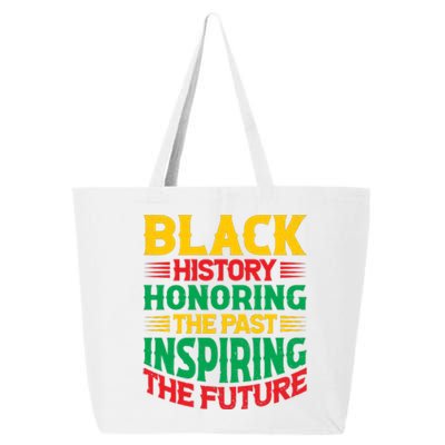 Black History Honoring The Past Inspiring The Future Black History Month Gift 25L Jumbo Tote