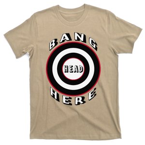 Bang Head Here Funny Stress Reduction Humor T-Shirt