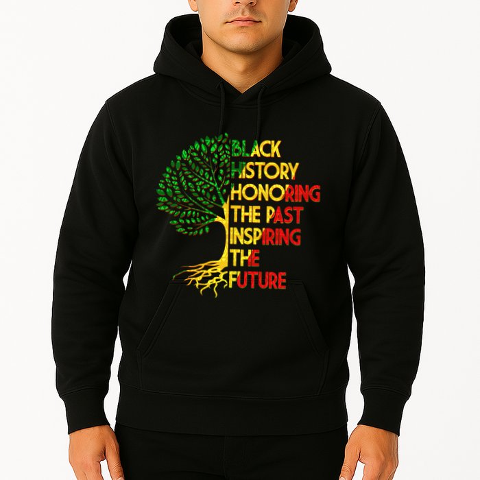 Black History Honoring The Past Inspiring The Future Tree Hoodie
