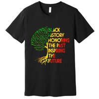 Black History Honoring The Past Inspiring The Future Tree Premium T-Shirt