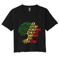 Black History Honoring The Past Inspiring The Future Tree Women's Crop Top Tee