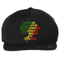 Black History Honoring The Past Inspiring The Future Tree Wool Snapback Cap