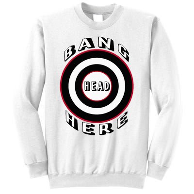 Bang Head Here Funny Stress Reduction Humor Sweatshirt