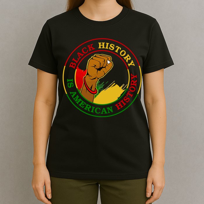 Black History Is American History Fist T-Shirt