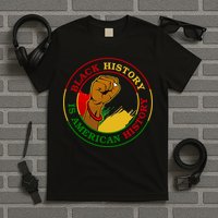 Black History Is American History Fist T-Shirt
