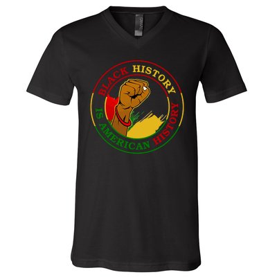 Black History Is American History Fist V-Neck T-Shirt