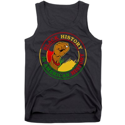 Black History Is American History Fist Tank Top