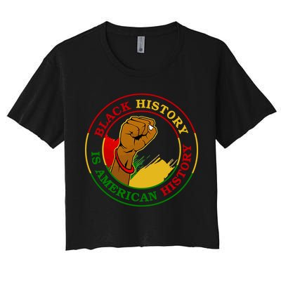Black History Is American History Fist Crop Top
