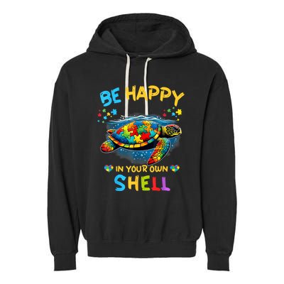 Be Happy In Your Own Shell Autism Awareness Turtle Garment-Dyed Fleece Hoodie