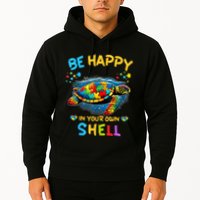 Be Happy In Your Own Shell Autism Awareness Turtle Hoodie
