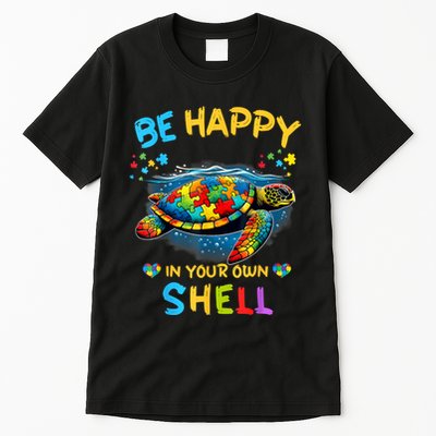 Be Happy In Your Own Shell Autism Awareness Turtle Tall T-Shirt