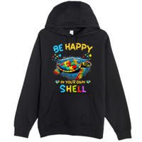 Be Happy In Your Own Shell Autism Awareness Turtle Premium Pullover Hoodie