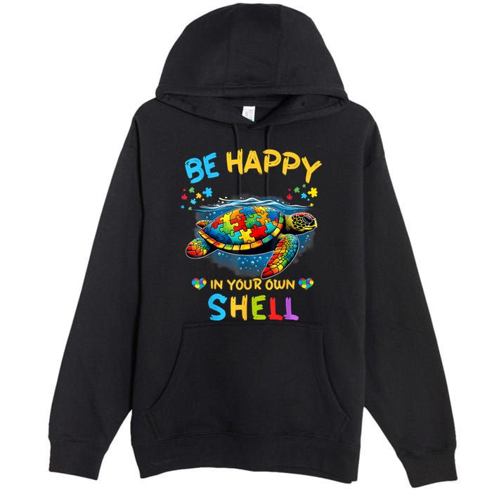 Be Happy In Your Own Shell Autism Awareness Turtle Premium Pullover Hoodie