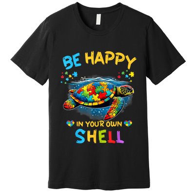 Be Happy In Your Own Shell Autism Awareness Turtle Premium T-Shirt