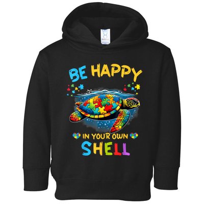 Be Happy In Your Own Shell Autism Awareness Turtle Toddler Hoodie