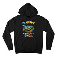 Be Happy In Your Own Shell Autism Awareness Turtle Tall Hoodie