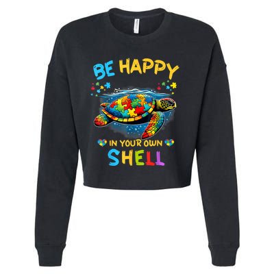 Be Happy In Your Own Shell Autism Awareness Turtle Cropped Pullover Crew