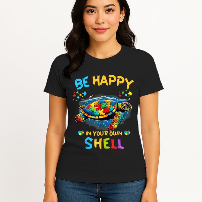 Be Happy In Your Own Shell Autism Awareness Turtle Womens T-Shirt