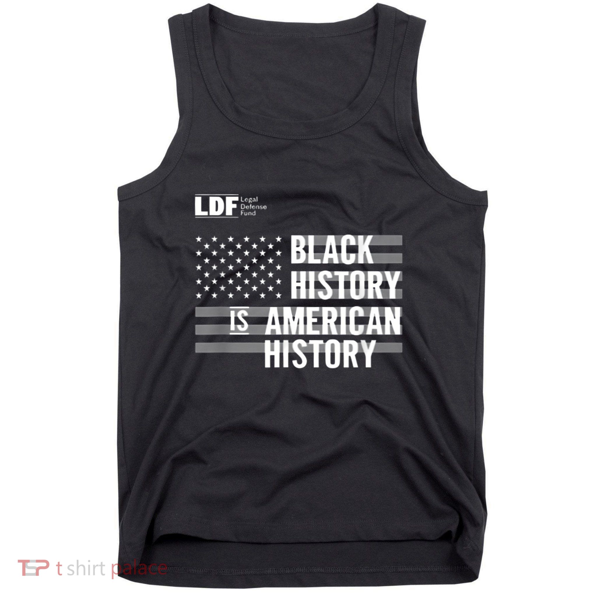 Black History Is American History Ldf Tank Top