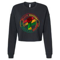 Black History Is American History African American Gifts Cropped Pullover Crew