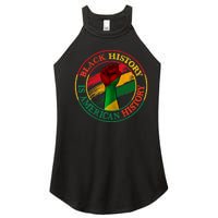 Black History Is American History African American Gifts Women's Perfect Tri Rocker Tank