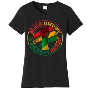 Black History Is American History African American Gifts Women's T-Shirt