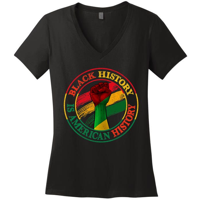 Black History Is American History African American Gifts Women's V-Neck T-Shirt