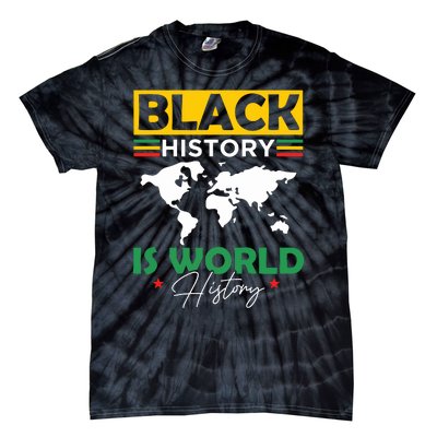 Black History Is World History Tie-Dye T-Shirt