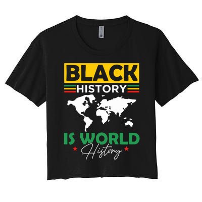 Black History Is World History Women's Crop Top Tee